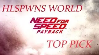 Need for Speed payback - Hlspwn's E3 2017 Top Picks