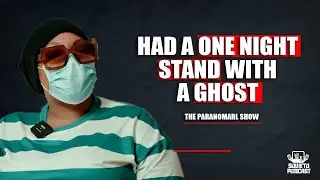 SOWETO PODCAST PARNAOMAL SHOW EP 43 HAD A ONE NIGHT STAND WITH A GHOST