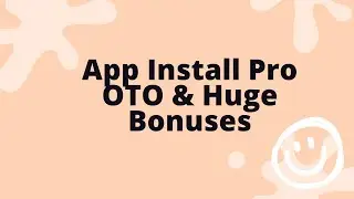 App Install Pro OTO - App Install Pro OTOs + AppInstall Pro OTO