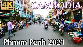 [4K] Cambodia - PHNOM PENH 2021/Driving tour in Phnom Penh city