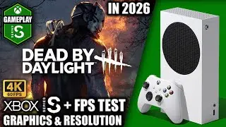 Dead by Daylight in 2026 - Xbox Series S Gameplay + FPS Test