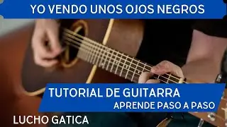 🎸 'Yo Vendo Unos Ojos Negros' de Lucho Gatica: Tutorial de Guitarra Acústica Paso a Paso 🎶