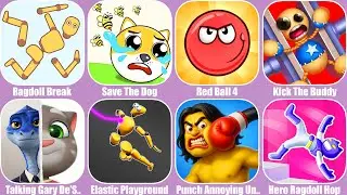 Ragdoll Break,Red Ball 4,Kick The Buddy,Talking Gary De'Snake,Punch Annoying Uncle Game,Hero Ragdoll