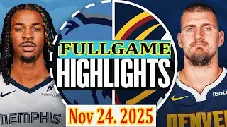 Memphis Grizzlies vs Denver Nuggets FULLGAME Qtr Nov 24.2025 Highlights | NBA HIGHLIGHT