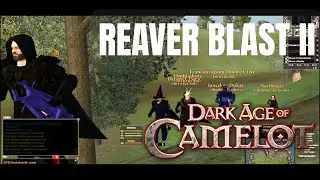 REAVER BLAST II &ndash; Deadliest Squad Returns | Dark Age of Camelot
