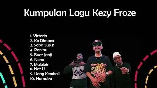 LAGU KEZY FROZE FULL ALBUM || LAGU TIMUR