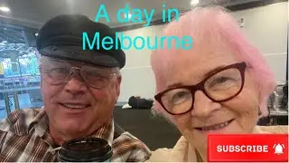 A  Day in Melbourne&hellip;.. episode 4 2024 #Melbourne #Train #MentalHealth #Australia #Over60
