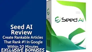 Seed AI Review | Create Rankable Articles That Rank #1 In Google Within 20 Minutes | Exclusive Bonus