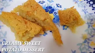 CREAMY SWEET POTATO DESSERT | BAKE SWEET POTATO DESSERT | KAMOTE DELIGHT | EASY RECIPE 