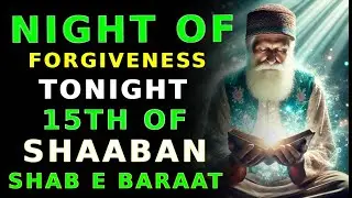 SECRET of 15TH NIGHT of SHABAN: ALLAH CALLS YOU!!