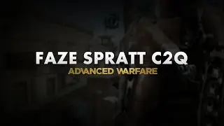 FaZe Ninja Edits: FaZe Spratt C2Q (Advanced Warfare)