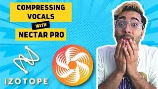 How to Compress Vocals with Izotope Nectar Pro