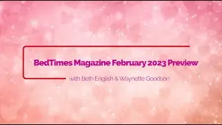 BedTimes Magazine February 2023 Preview