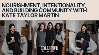 Nourishment, Intentionality, and Building Community with Kate Taylor Martin of nutbar