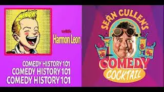 Comedian Sean Cullen: Comedy History 101 Podcast