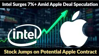 Intel Surges 7%+ Amid Apple Deal Speculation | Stock Jumps on Potential Apple Contract #intel #stock