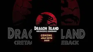 Dragon Island: Cretaceous Comeback coming July 25th, 2025