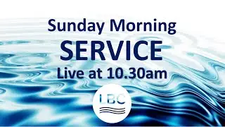 Sunday Morning Service -  22 September 2024 at 10:30am