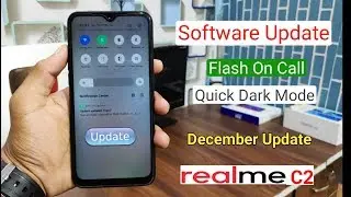 New December Software Update Received (New Features) in Realme C2, Flash On Call, Quick Dark Mode,