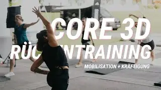 Core 3D - Beweglichkeit & Kraft | R&uuml;ckentraining | Mobilisation und Kraft | 60 Min