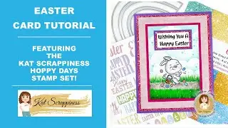 Handmade Easter Card Tutorial Featuring Kat Scrappiness Stamps!