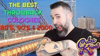 BEST THROWBACK COLOGNES 80'S 90'S 2000'S