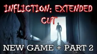 Infliction: Extended Cut/New Game + (Part 2) - Purgatory 1999/the Renovation 1990
