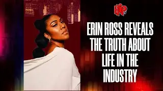 Erin Ross Opens Up on Faith, Fame, Identity & Life in the Industry