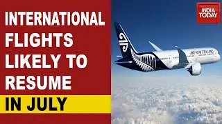 International Flights Likely To Resume In July; 2 Coronavirus Positive Cases In Labour Ministry