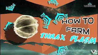 How to farm Thrax Plasm QUICKLY in Warframe &ndash; BEST Methods & Locations