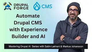 Mastering Drupal AI: Automate Drupal CMS with Experience Builder and AI