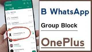 WhatsApp Business Group Block Without Exiting in OnePlus