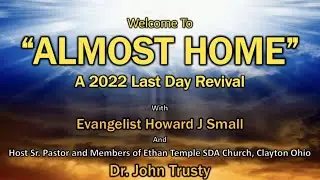 Pastor Smalls Almost Home  Conversion on Straight Street  7-23-22