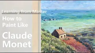 How to Paint Like Claude Monet | Impressionist Landscape | Seascape