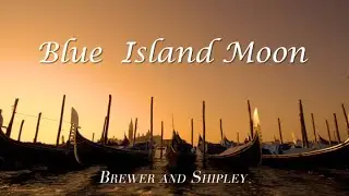 Blue Island Moon (Official Music Video)