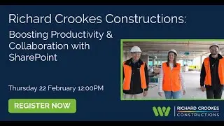Richard Crookes Constructions: Boosting Productivity & Collaboration with SharePoint