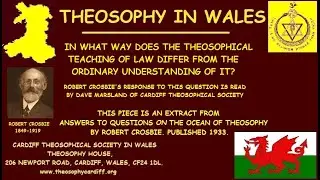 Theosophy Wales:- The Theosophical Teaching of Law by Robert Crosbie.