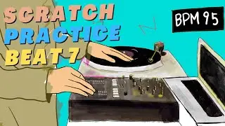 DJ Scratch Practice Loop Beat Instrumental 7【BPM95】