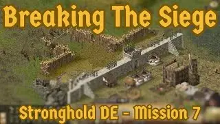 Stronghold DE - Breaking The Siege - Mission 7 - Very Hard