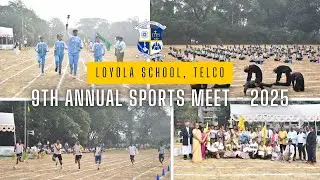 9th ANNUAL SPORTS MEET-2025 || LOYOLA SCHOOL, TELCO ||