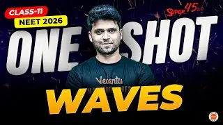 Waves ⚡ | One Shot | Class 11 Physics | NEET 2026 | SUPER 45 | AQ Sir