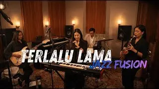 Vierratale - Terlalu Lama | Cover JAZZ FUSION