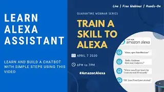Train your own skill to Amazon Alexa || MadBlocks Technologies || Quarantine Webinar Series