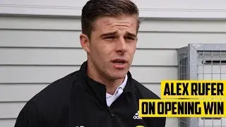 MEDIA | Alex Rufer on Opening win
