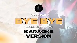 Bye Bye (Pop Punk/Rock Acoustic Karaoke Version) - Ce A Zar | Mariah Carey