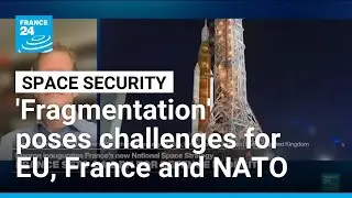 'As we rely more on space, any attack on space will fundamentally impact what we do' &bull; FRANCE 24