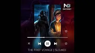 The First Voyage Slowed | Copyright Free Nasheed | @MuslimOdyssey Collection 