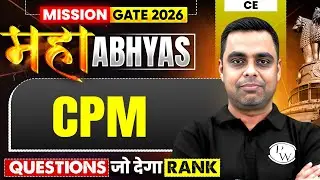 CPM : Most Expected Questions | Civil Engineering | GATE 2026 Maha Abhyas