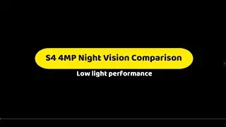 TVT S4 4MP Night Vision Comparison