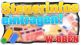 YouTube Steuerinformationen eintragen! AdSense Formular ausf&uuml;llen! Infos + KOMPLETT Anleitung!
